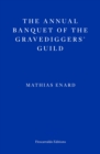 Image for The Annual Banquet of the Gravediggers&#39; Guild