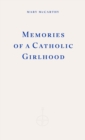 Image for Memories of a Catholic Girlhood