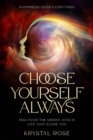 Image for Happiness Over Everything: Choose Yourself Always - Discover The Hidden Wonders of Looking Within and Finding Peace