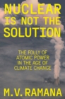 Image for Nuclear is Not the Solution