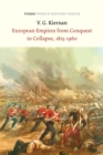 Image for European empires from conquest to collapse, 1815-1960