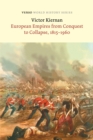 Image for European Empires from Conquest to Collapse, 1815-1960