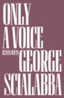 Image for Only a voice  : essays