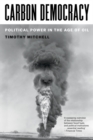 Image for Carbon democracy  : political power in the age of oil
