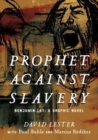 Image for Prophet against Slavery : Benjamin Lay, A Graphic Novel