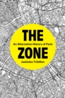 Image for The Zone : An Alternative History of Paris