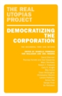 Image for Democratizing the corporation  : the bicameral firm and beyond