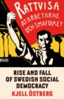 Image for The rise and fall of Swedish social democracy
