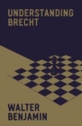 Understanding Brecht - Benjamin, Walter