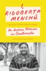 Image for I, Rigoberta Menchu : An Indian Woman in Guatemala