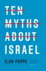 Image for Ten Myths About Israel
