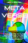 Image for Metaverse : The New Digital Revolution. A Beginner&#39;s Guide to Investing in the Digital Arts of the Future, Nft, Blockchain Gaming and Cryptocurrency