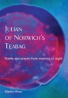Image for Julian of Norwich&#39;s teabag  : poems and prayers from morning to night