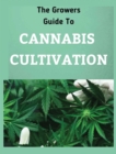 Image for The Growers Guide to CANNABIS CULTIVATION