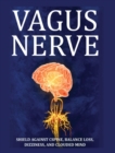 Image for Vagus Nerve : Tips for your C Spine, Balance Loss, Dizziness, and Clouded Mind. Learn Self-Help Exercises, How to Stimulate and Activate Your Vagus Nerve Through Meditation and the Polyvagal Theory