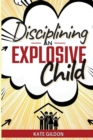 Image for Disciplining an Explosive Child