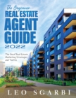 Image for The Beginner Real Estate Agent Guide 2022 : The Best Real Estate Marketing Strategies and Tactics