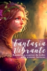 Image for Fantasia Vibrante : Aventuras y cuentos de hadas para jovenes lectores