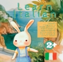 Image for Learn Italian : Discover Italian in a fun manner, by immersing yourself in a colorful book and exploring while you learn