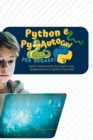 Image for Python e PyAutoGui per ragazzi : Impara a programmare divertendoti: Guida all&#39;apprendimento di Python e PyAutoGUI