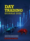Image for Day Trading Signals 2022 : The Best Guide to Buying and Selling Signals for Day Trading and Scalping