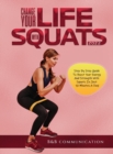 Image for Change Your Life with Squats 2022 : Step By Step Guide To Boost Your Energy And Strength With Squats In Just 10 Minutes A Day!