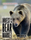 Image for Increase Your Wealth and Invest in the Bear Market