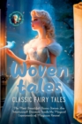 Image for Woven Tales : Classic Fairy Tales. The Most Beautiful Classic Stories Are Intertwined! Discover Inside the Magical Experiments of Magician Rosino!