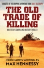 Image for The Old Trade of Killing : 1