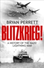 Image for Blitzkrieg!: a history of the Nazis&#39; lightning war