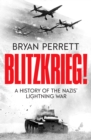 Image for Blitzkrieg!  : a history of the Nazis&#39; lightning war