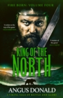 Image for King of the North: A Viking Saga of Battle and Glory