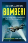 Image for Bomber!  : 13 famous bomber campaigns that shaped World War II