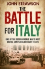 Image for The Battle for Italy: One of the Second World War&#39;s Most Brutal Campaigns