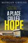 Image for A Place Called Hope : An utterly compelling, evocative small-town crime thriller
