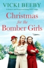 Image for Christmas for the Bomber Girls : A festive and heartwarming WW2 saga