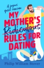 Image for My Mother’s Ridiculous Rules for Dating