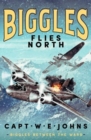 Image for Biggles Flies North