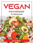 Image for Vegan for Everybody : For Whole Family