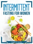 Image for Intermittent fasting for women : Over 50