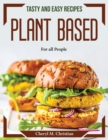 Image for Tasty and easy recipes Plant Based