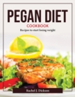 Image for PEGAN DIET COOKBOOK: RECIPES TO START LO