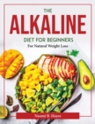 Image for THE ALKALINE DIET FOR BEGINNERS: FOR NAT