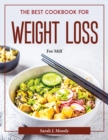 Image for THE BEST COOKBOOK FOR WEIGHT LOSS :  FOR