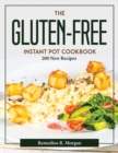 Image for THE GLUTEN-FREE INSTANT POT COOKBOOK: 20
