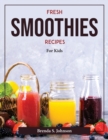 Image for FRESH SMOOTHIES RECIPES : FOR KIDS