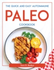 Image for THE QUICK AND EASY AUTOIMMUNE PALEO COOK
