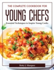 Image for THE COMPLETE COOKBOOK FOR YOUNG CHEFS: E