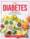 Image for Type 2 Diabetes Cookbook : Simple and Quick Diabetic