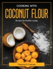 Image for COOKING WITH COCONUT FLOUR: RECIPES FOR